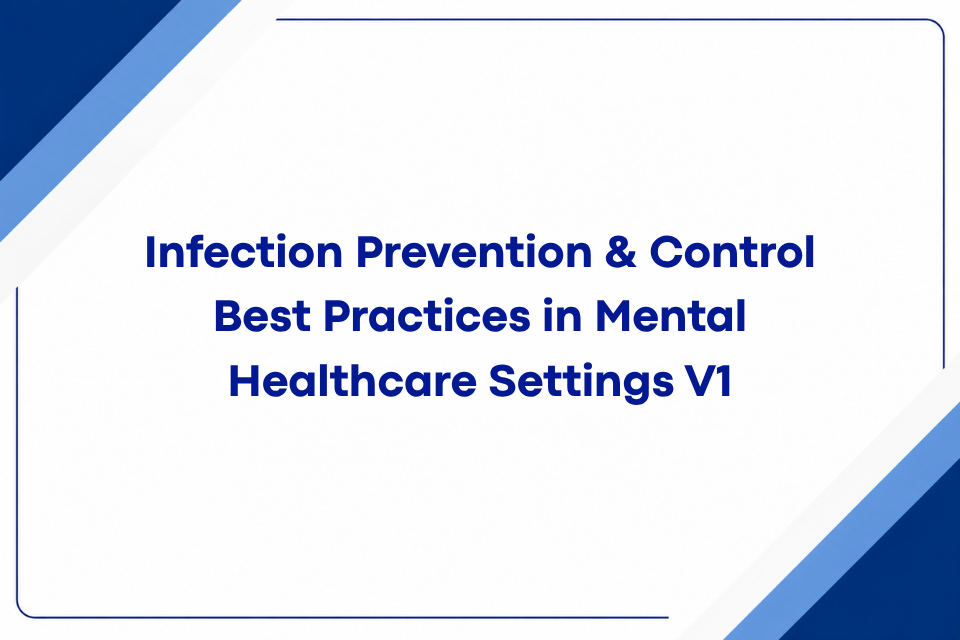 Infection Prevention & Control Best Practices in Mental Healthcare Settings V1