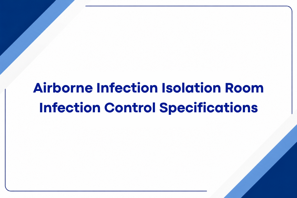 Airborne Infection Isolation Room Infection Control Specifications