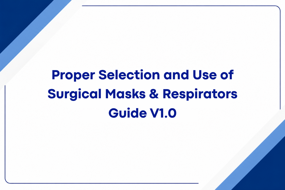 Proper Selection and Use of Surgical Masks & Respirators Guide V1.0