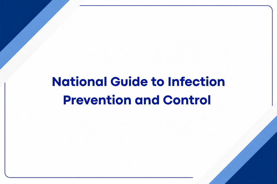 National Guide to Infection Prevention and Control 