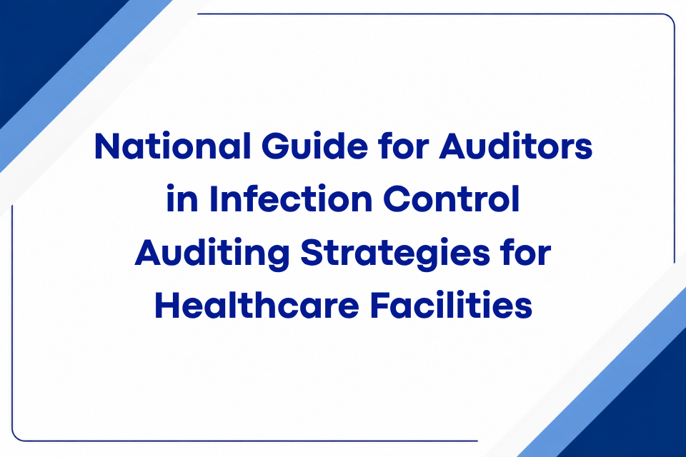 National Guide for Auditors in Infection Control Auditing Strategies for Healthcare Facilities