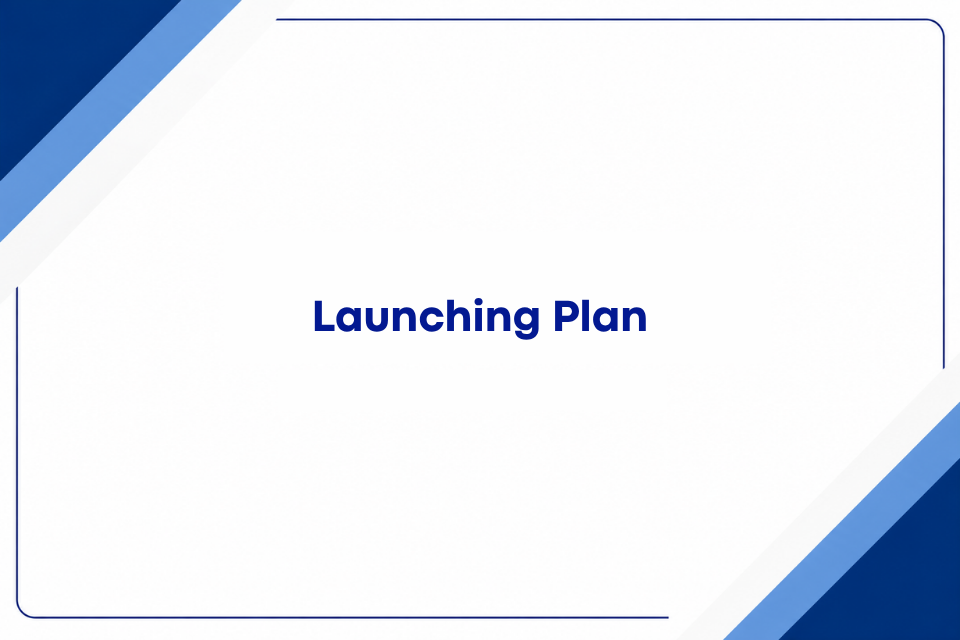 Launching Plan